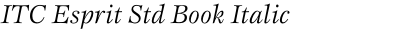 ITC Esprit Std Book Italic